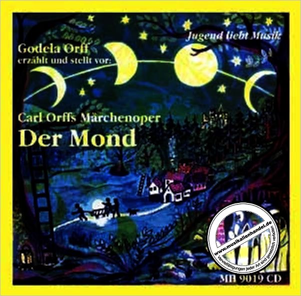 Titelbild für MH 9019-CD - DER MOND ERZAEHLT VON GODELA ORFF