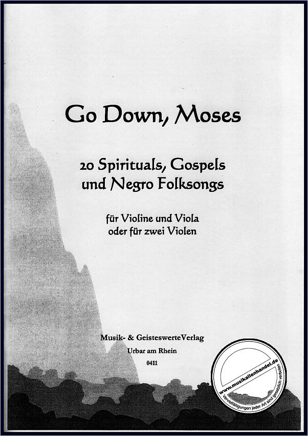 Titelbild für MPS 0411 - GO DOWN MOSES - 20 SPIRITUALS GOSPELS + NEGRO FOLKSONGS