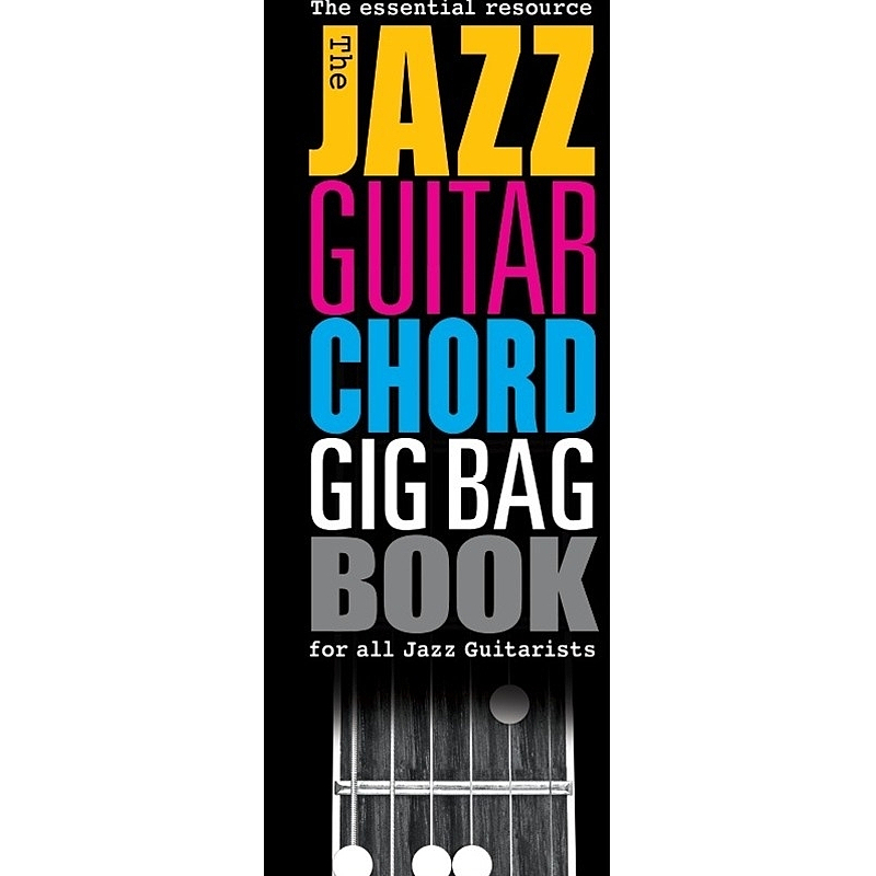 Titelbild für MSAM 1010064 - THE JAZZ GUITAR CHORD GIG BAG BOOK