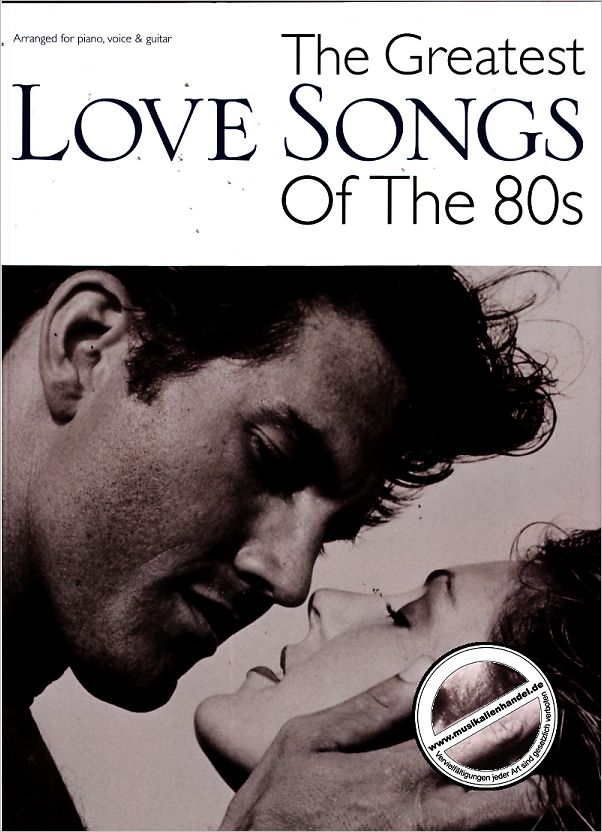 Titelbild für MSAM 986810 - THE GREATEST LOVE SONGS OF THE 80'S