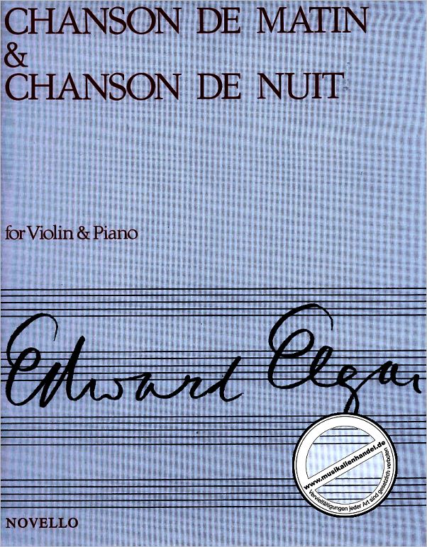 Titelbild für MSNOV 120431R - CHANSON DE MATIN + CHANSON DE NUIT OP 15/1 + 2