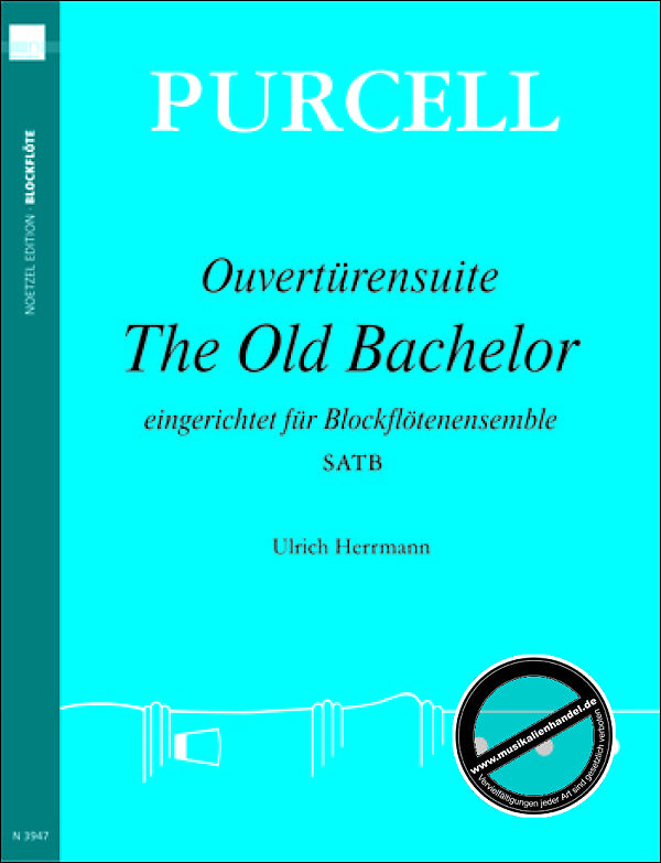 Titelbild für N 3947 - THE OLD BACHELOR - OUVERTUERENSUITE