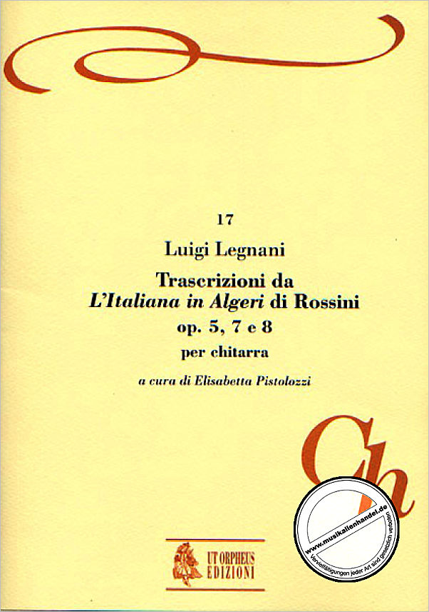 Titelbild für ORPHEUS -CH17 - TRASCRIZIONI DA L'ITALIANA IN ALGERI (ROSSINI) OP 5 7 + 8