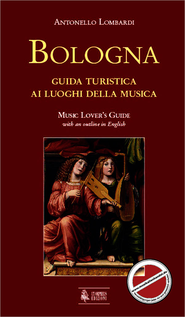 Titelbild für ORPHEUS -LB06 - BOLOGNA - GUIDA TURISTICA AI LUOGHI DELLA MUSICA
