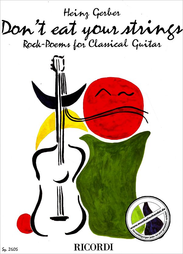 Titelbild für SY 2605 - DON'T EAT YOUR STRINGS - ROCK POEMS FOR CLASSICAL GUITAR