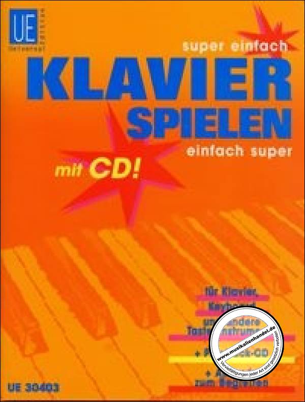 Titelbild für UE 30403 - KLAVIER SPIELEN - SUPER EINFACH - EINFACH SUPER