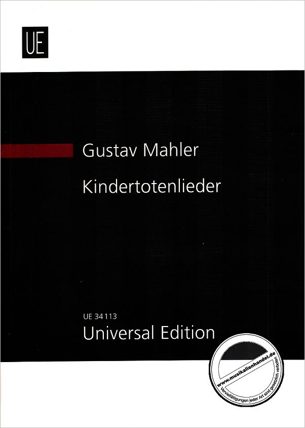 Titelbild für UE 34113 - KINDERTOTENLIEDER NACH GEDICHTEN VON FRIEDRICH RUECKERT