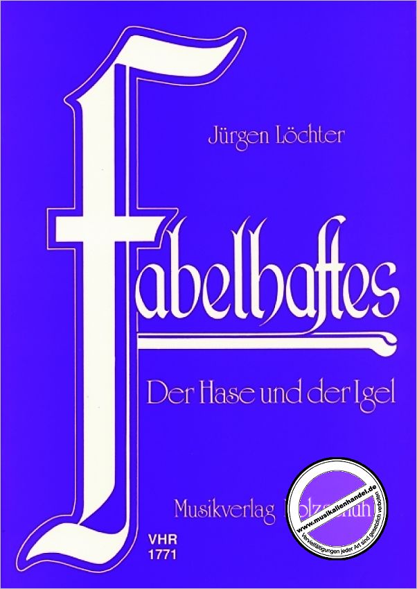 Titelbild für VHR 1771 - FABELHAFTES (DER HASE + DER IGEL)