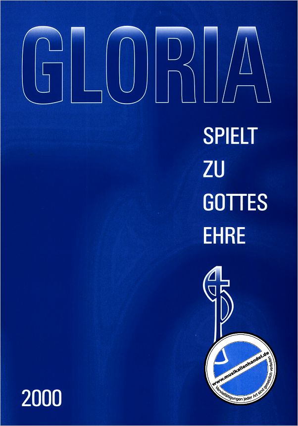 Titelbild für VS 2152 - GLORIA 2000 - SPIELT ZU GOTTES EHRE