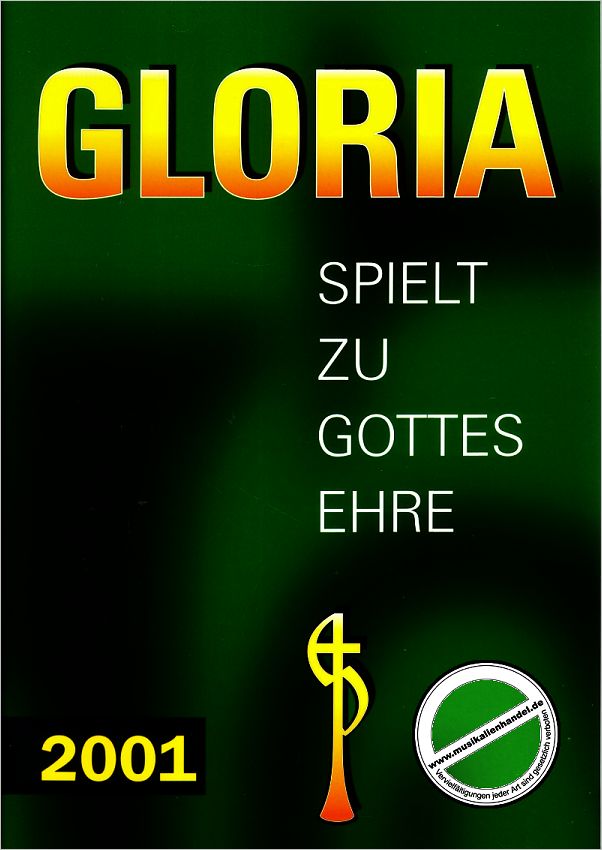 Titelbild für VS 2164 - GLORIA 2001 - SPIELT ZU GOTTES EHRE
