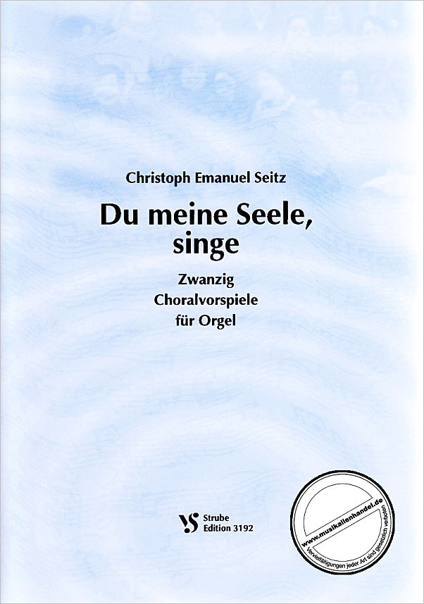 Titelbild für VS 3192 - DU MEINE SEELE SINGE - 20 CHORALVORSPIELE