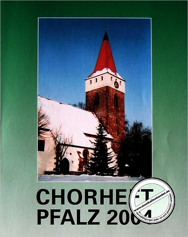 Titelbild für VS 6223 - CHORHEFT PFALZ 2004