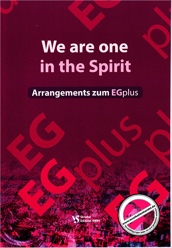 Titelbild für VS 6994 - WE ARE ONE IN THE SPIRIT - ARRANGEMENTS ZUM EGPLUS