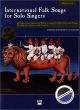 Titelbild für ALF 16963 - INTERNATIONAL FOLK SONGS FOR SOLO SINGERS