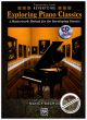 Titelbild für ALF 31352 - EXPLORING PIANO CLASSICS - PREPARATORY LEVEL