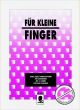 Titelbild für AV 2373 - FUER KLEINE FINGER