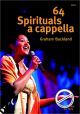 Titelbild für BA 7574 - 64 SPIRITUALS A CAPPELLA