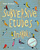 Titelbild für BA 9585 - SUBVERSIVE ETUDES