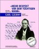 Titelbild für BABVK 2162 - CARL CZERNY - MEHR RESPEKT VOR DEM TUECHTIGEN MANN