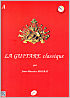 Titelbild für COMBRE 4604 - LA GUITARE CLASSIQUE A