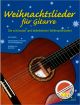 Titelbild für D 350 - WEIHNACHTSLIEDER FUER GITARRE