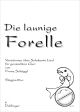 Titelbild für DO 44717 - DIE LAUNIGE FORELLE