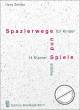 Titelbild für EB 9077 - SPAZIERWEG UND SPIELE