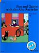 Titelbild für ED 12706 - FUN + GAMES WITH THE ALTO RECORDER 2 - SPIELBUCH