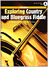 Titelbild für ED 23069 - Exploring country and bluegrass fiddle