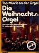 Titelbild für ED 687810 - DIE WEIHNACHTSORGEL - DIE SCHOENSTEN WEI