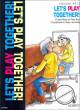 Titelbild für ED 8482 - LET'S PLAY TOGETHER