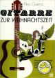 Titelbild für EMZ 2107097 - GITARRE ZUR WEIHNACHTSZEIT