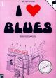 Titelbild für EMZ 2107466 - I LOVE BLUES