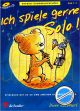 Titelbild für HASKE 991393 - ICH SPIELE GERNE SOLO