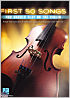 Titelbild für HL 248848 - First 50 songs you should play on the violin
