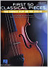 Titelbild für HL 269155 - First 50 classical pieces you should play on the violin