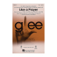 Titelbild für HL 8202704 - LIKE A PRAYER (FEATURED ON GLEE)