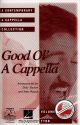 Titelbild für HL 8743513 - GOOD OL' A CAPPELLA 1
