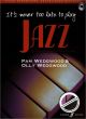 Titelbild für ISBN 0-571-52714-0 - IT'S NEVER TOO LATE TO PLAY JAZZ