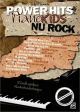 Titelbild für KDM 20984-305 - POWER HITS FOR PIANO KIDS NU ROCK
