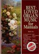 Titelbild für KM 1400089 - BEST LOVED ORGAN MUSIC 1 FOR MANUALS