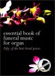 Titelbild für KM 1400472 - ESSENTIAL BOOK OF FUNERAL MUSIC