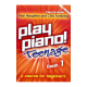 Titelbild für KM 3612129 - PLAY PIANO TEENAGE BOOK 1