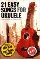 Titelbild für MSAM 1003893 - 21 EASY SONGS FOR UKULELE