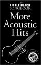Titelbild für MSAM 993146 - THE LITTLE BLACK SONGBOOK - MORE ACOUSTIC HITS