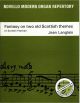 Titelbild für MSNOV 10224 - FANTASY ON TWO OLD SCOTTISH THEMES