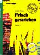 Titelbild für N 2627 - FRISCH GESTRICHEN 2