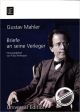 Titelbild für UE 26309 - GUSTAV MAHLER - BRIEFE AN SEINE VERLEGER
