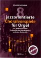 Titelbild für VS 3198 - JAZZORIENTIERTE CHORALVORSPIELE