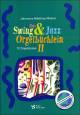 Titelbild für VS 3235 - SWING + JAZZ ORGELBUECHLEIN 2